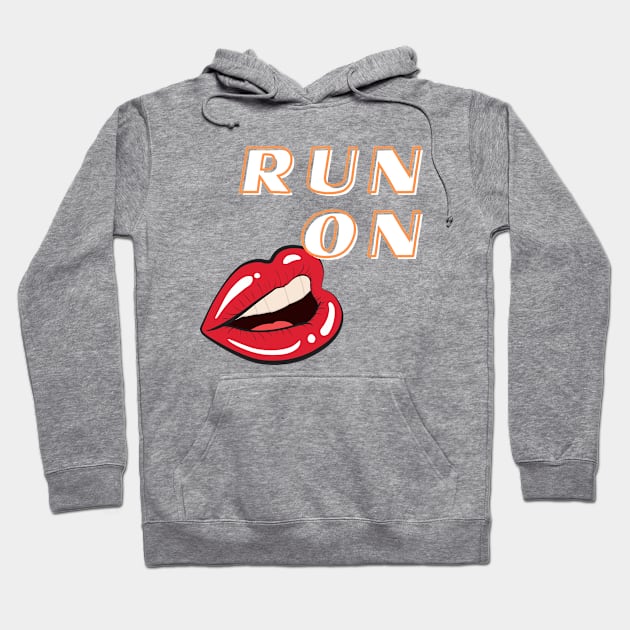 Run On Hoodie by 2MBStudios